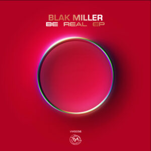 Blak Miller - Be Real