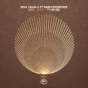 Soul Cavalli Ft Nani Experience - Do My Thing
