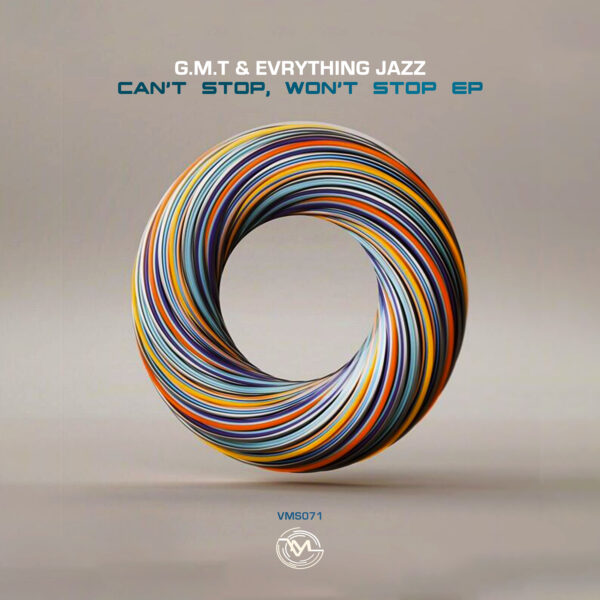 G.M.T & EVRYthing Jazz - Can't Stop, Won't Stop EP