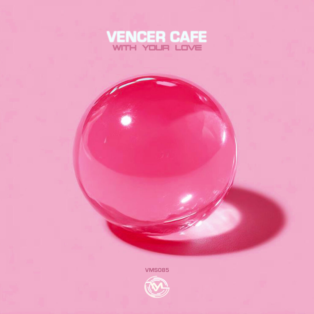Vencer Cafe - With Your Love