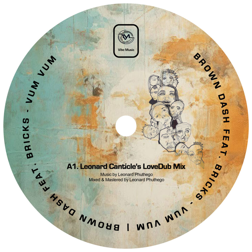 Brown Dash feat. Bricks - Vum Vum (Leonard Canticle's LoveDub Mix)